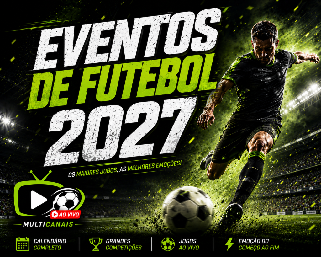 Multicanais Eventos de futebol 2027