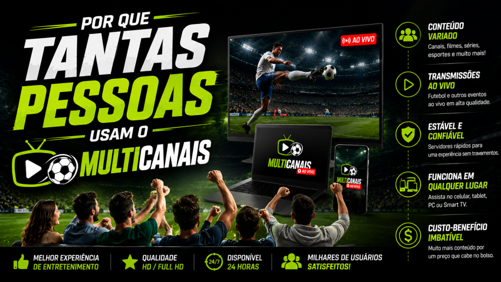 Por Que Tantas Pessoas Usam o Multicanais?